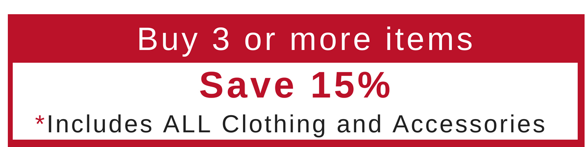 Buy 3 & Save 15% Includes ALL Clothing and Accessories